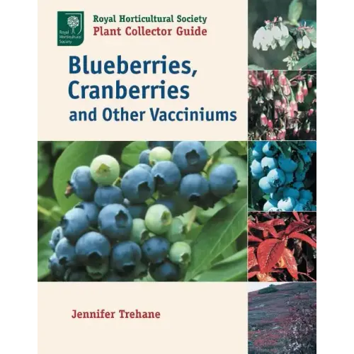 Blueberries, Cranberries and Other Vacciniums