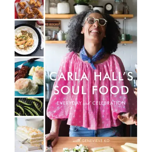 Carla Hall's Soul Food: Everyday and Celebration