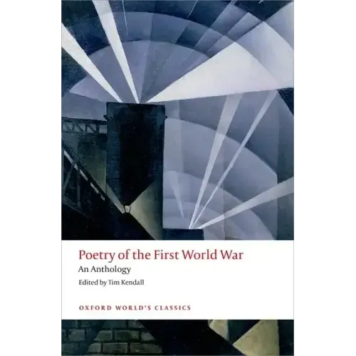 Poetry of the First World War: An Anthology
