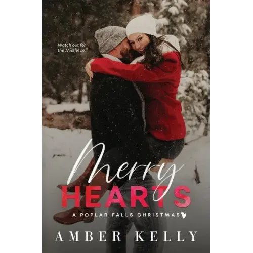 Merry Hearts: A Small Town Holiday Novella
