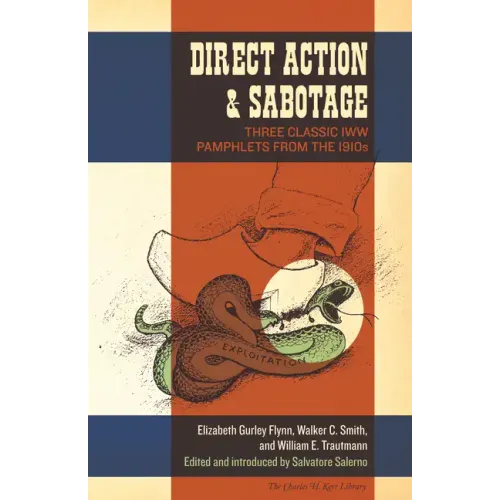 Direct Action & Sabotage: Three Classic IWW Pamphlets from the 1910s