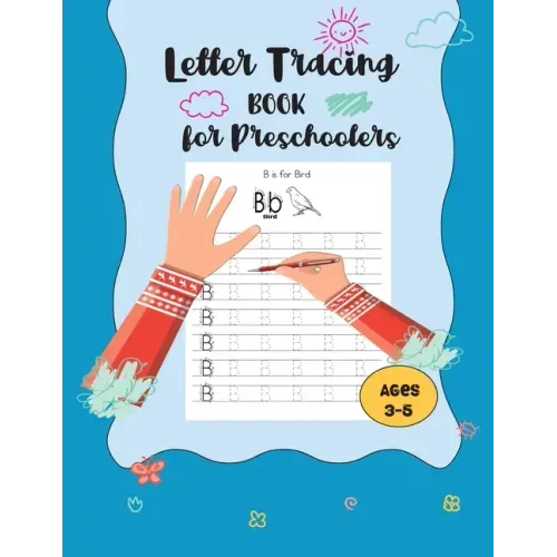 Letter Tracing Book for Preschoolers: Tracing Letter Notebook For Preschool Kids - Handwriting Workbook, ABC Alphabet Tracing - Kindergarten writing p - Paperback