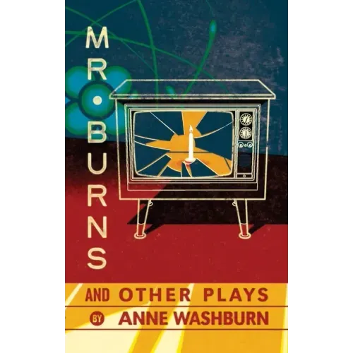 Mr. Burns and Other Plays