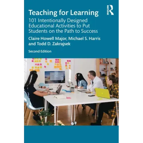 Teaching for Learning: 101 Intentionally Designed Educational Activities to Put Students on the Path to Success - Paperback