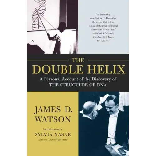 The Double Helix: A Personal Account of the Discovery of the Structure of DNA