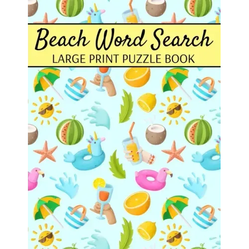 Beach Word Search Large Print Puzzle Book: Summer Word Search, Spring Word Search Book For Adults