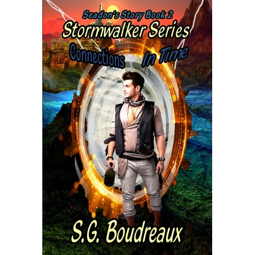 Stormwalker Series Connections in Time Seadon's Story (Book2)