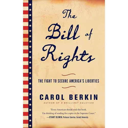 The Bill of Rights: The Fight to Secure America's Liberties - Paperback