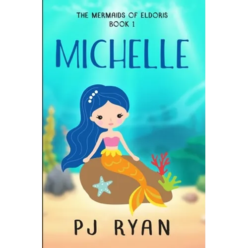 Michelle: A funny chapter book for kids ages 9-12