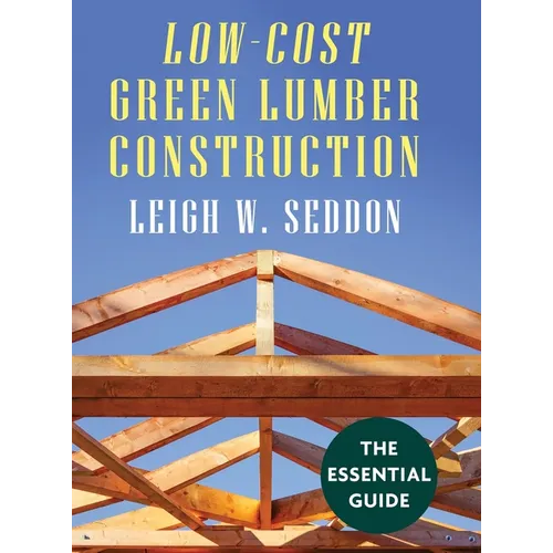 Low Cost Green Lumber Construction