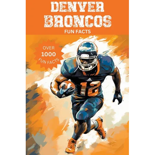 Denver Broncos Fun Facts