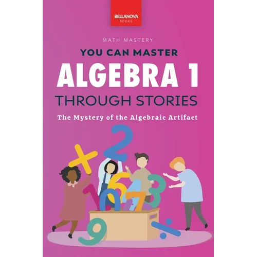Algebra 1 Through Stories: The Mystery of the Algebraic Artifact