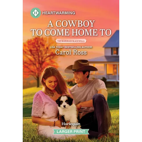 A Cowboy to Come Home to: A Clean and Uplifting Romance