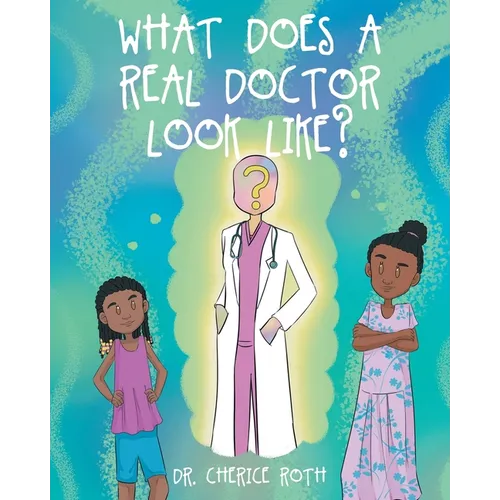 What does a REAL Doctor look like?