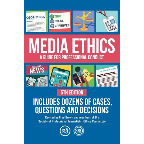 Media Ethics: A Guide For Professional Conduct
