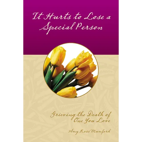 It Hurts to Lose a Special Person