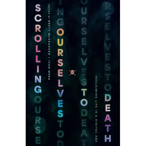 Scrolling Ourselves to Death: Reclaiming Life in a Digital Age
