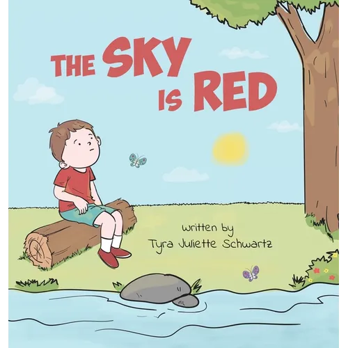 The Sky Is Red: A Children's Book to Encourage Self-Trust, Confidence and Inner Strength. Self-Trust is a Superpower!