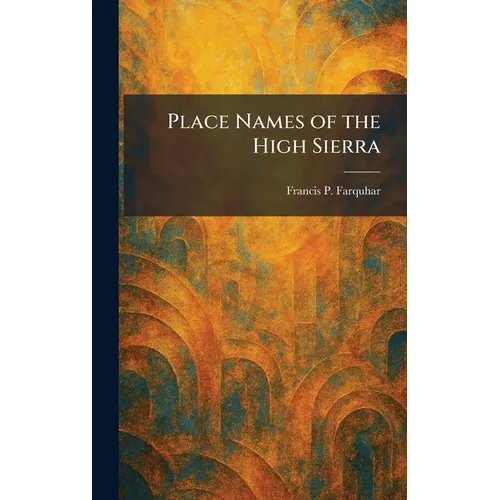 Place Names of the High Sierra