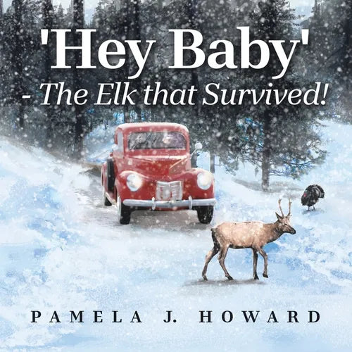 'Hey Baby' - The Elk that Survived!