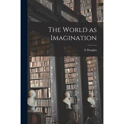 The World as Imagination