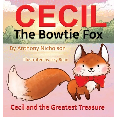 Cecil the Bowtie Fox: Cecil and the Greatest Treasure