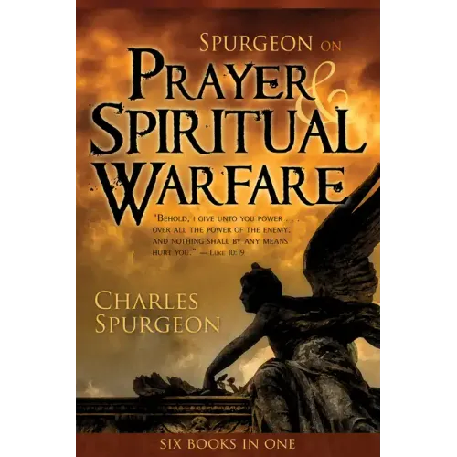 Spurgeon on Prayer & Spiritual Warfare