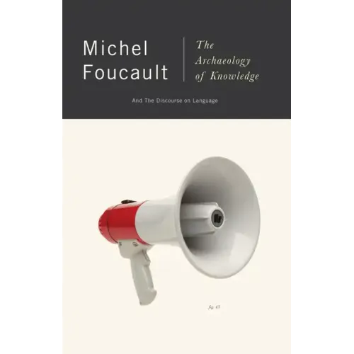 The Archaeology of Knowledge: And the Discourse on Language