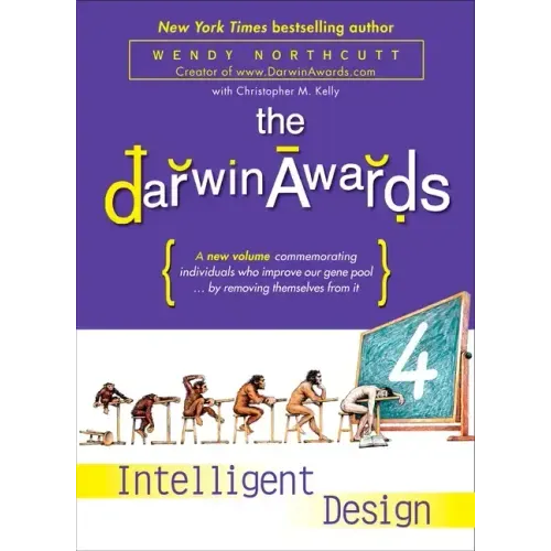 The Darwin Awards 4: Intelligent Design
