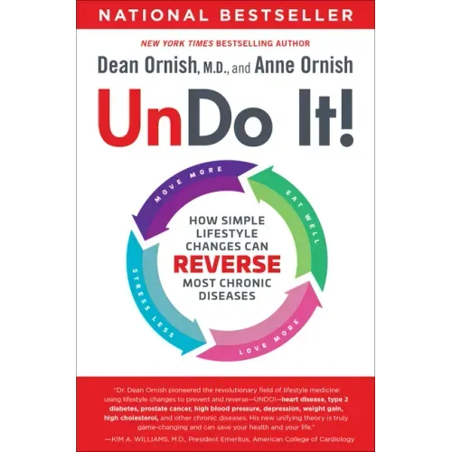 Undo It!: How Simple Lifestyle Changes Can Reverse Most Chronic Diseases