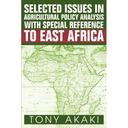 Selected Issues In Agricultural Policy Analysis With Special Reference To East Africa