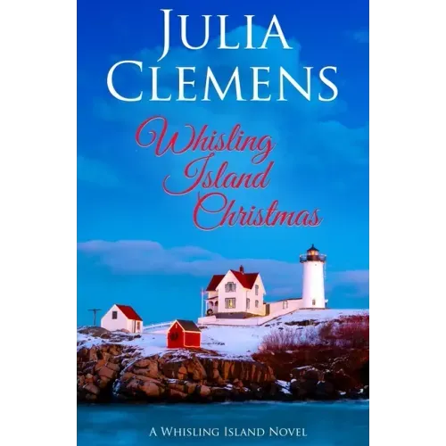 Whisling Island Christmas: A Whisling Island Novel