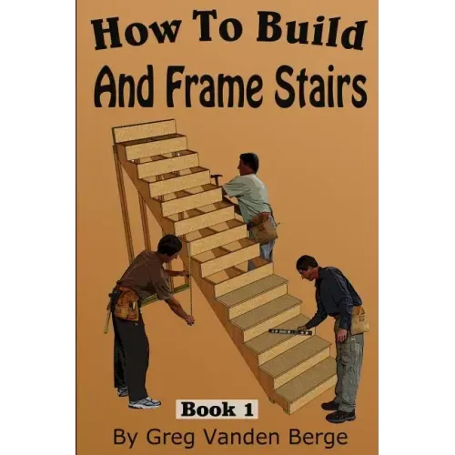 How To Frame And Build Stairs