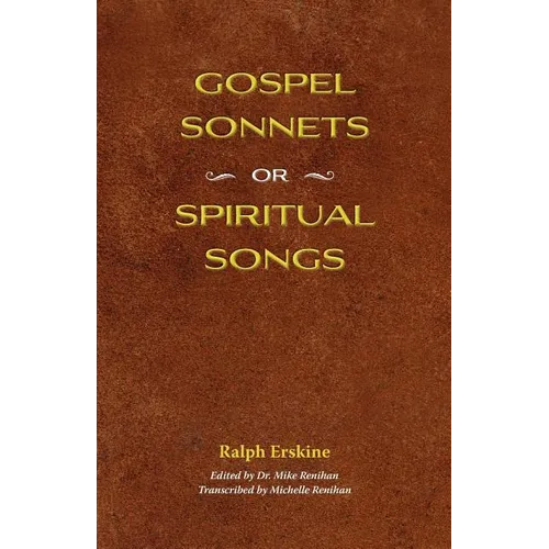 Gospel Sonnets: Or Spiritual Songs in Six Parts