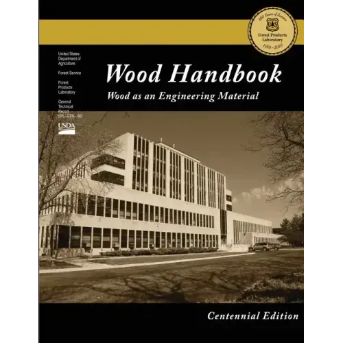 Centennial Edition: Wood Handbook: Wood as an Engineering Material