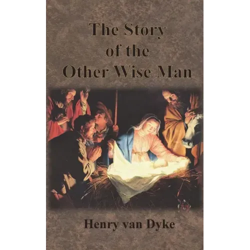 The Story of the Other Wise Man: Full Color Illustrations