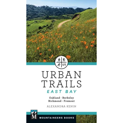 Urban Trails East Bay: Oakland * Berkeley * Fremont * Richmond - Paperback