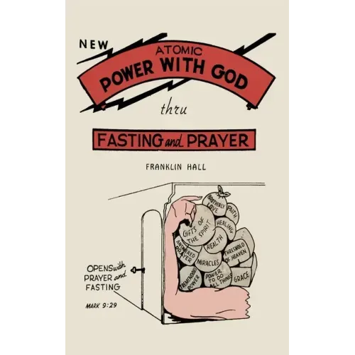 Atomic Power with God, Thru Fasting and Prayer