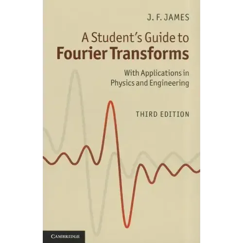 A Student's Guide to Fourier Transforms
