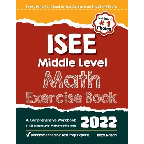 ISEE Middle Level Math Exercise Book: A Comprehensive Workbook + ISEE Middle Level Math Practice Tests