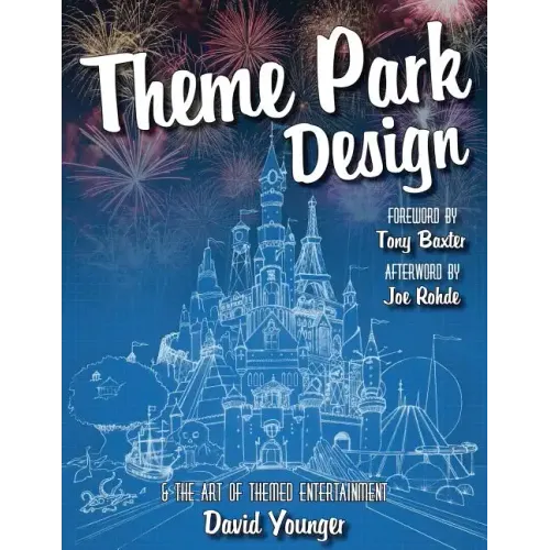 Theme Park Design & The Art of Themed Entertainment