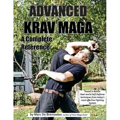Advanced Krav Maga: A Complete Reference