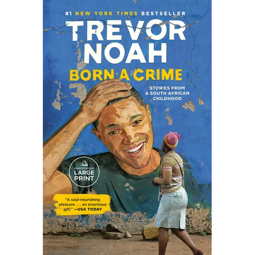 Born a Crime: Stories from a South African Childhood