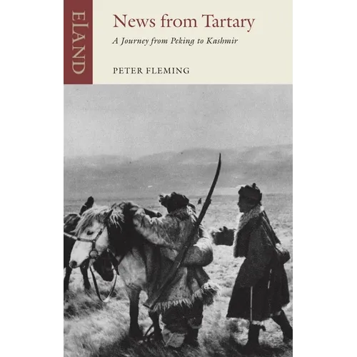 News From Tartary: A Journey from Peking to Kashmir