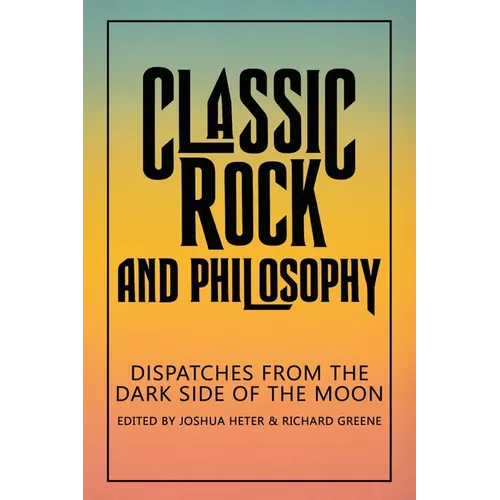 Classic Rock and Philosophy