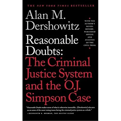 Reasonable Doubts: The Criminal Justice System and the O.J. Simpson Case