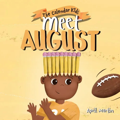 Meet August: a children's book that celebrates end of summer traditions, friendship, and getting ready for a new school year