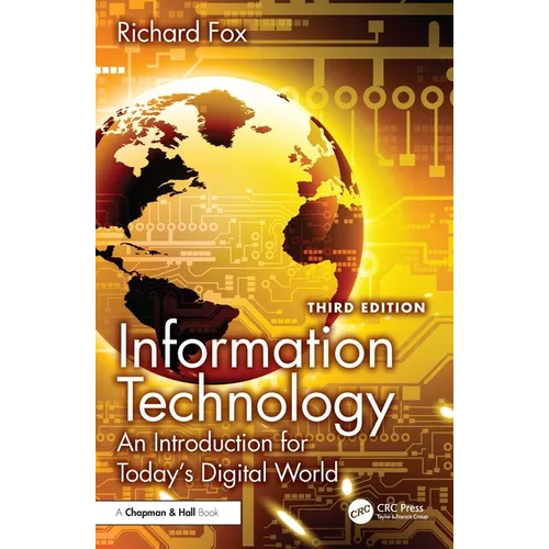 Information Technology: An Introduction for Today's Digital World