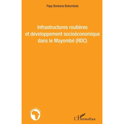 Infrastructures routières et développement socioéconomique dans le Mayombé (RDC)