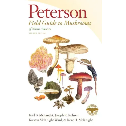 Peterson Field Guide to Mushrooms of North America, Second Edition